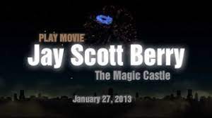 Jay Scott Berry - Magic Castle Lecture - Click Image to Close